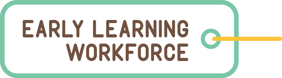 Early Learning Workforce Tag